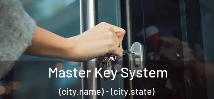 Master Key System (city.name) - (city.state)